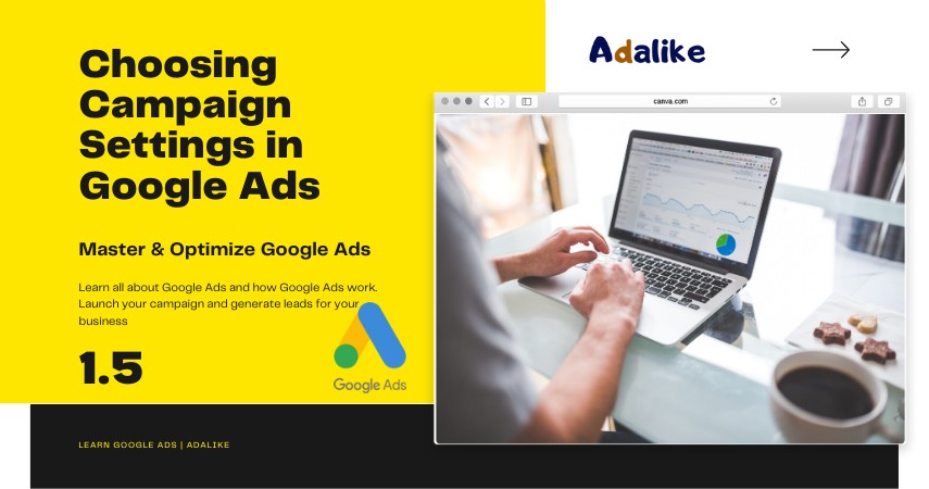 Choosing Campaign Settings in Google Ads